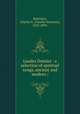 Laudes Domini : a selection of spiritual songs, ancient and modern /, Robinson, Charles S. (Charles Seymour), 1829-1899. 