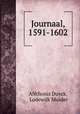 Journaal, 1591-1602, ANthonis Duyck, Lodewijk Mulder 