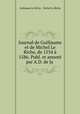 Journal de Guillaume et de Michel Le Riche, de 1534 a 1586. Publ. et annote par A.D. de la ., Guillaume Le Riche , Michel Le Riche 