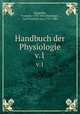 Handbuch der Physiologie. v.1, Magendie, Francois. 1783-1855,Heusinger, Carl Friedrich von, 1792-1883 