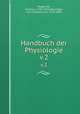 Handbuch der Physiologie. v.2, Magendie, Francois. 1783-1855,Heusinger, Carl Friedrich von, 1792-1883 