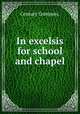 In excelsis for school and chapel., Century Company. 