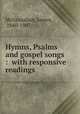 Hymns, Psalms and gospel songs : with responsive readings, McGranahan, James, 1840-1907. 
