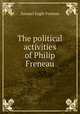 The political activities of Philip Freneau, Forman, Samuel Eagle 