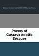 Poems of Gustavo Adolfo Becquer, Gustavo Adolfo Becquer 