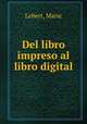 Del libro impreso al libro digital, Lebert, Marie 