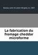 La fabrication du fromage cheddar microforme, Decker, John W. (John Wright), m. 1907 