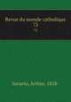 Revue du monde catholique. 73, Savaete, Arthur, 1858- 