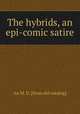 The hybrids, an epi-comic satire, An M. D. [from old catalog] 