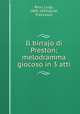 Il birrajo di Preston; melodramma giocoso in 3 atti, Ricci, Luigi, 1805-1859,Guidi, Francesco 