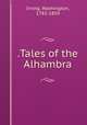 .Tales of the Alhambra, Irving, Washington, 1783-1859 