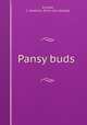 Pansy buds, Kincaid, L. Eastman. [from old catalog] 