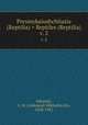 Presmykaiushchiiasia (Reptilia) = Reptiles (Reptilia). v. 2, Nikolskii, A. M. (Aleksandr Mikhailovich), 1858-1942 