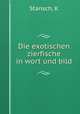 Die exotischen zierfische in wort und bild, K. Stansch 