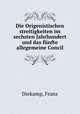 Die Origenistischen streitigkeiten im sechsten Jahrhundert und das fnfte allegemeine Concil, Diekamp, Franz 