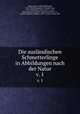 Die auslndischen Schmetterlinge in Abbildungen nach der Natur. v. 1, Esper, Eugen Johann Christoph, 1742-1810,Charpentier, Toussaint von, 1779-1847,Bock, Johann Carl, b. 1757, engraver,Leitner, Johann, engraver,Volkart, J. F., engraver,Schaus, William, 1859- , former owner. DSI 