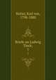 Briefe an Ludwig Tieck;. 1, Holtei, Karl von, 1798-1880 