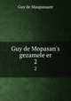 Guy de Mopasan`s gezamele er. 2, Ги де Мопассан 