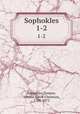 Sophokles. 1-2, Sophocles,Donner, Johann Jakob Christian, 1799-1875 