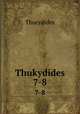 Thukydides. 7-8, Thucydides 