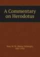 A Commentary on Herodotus, How, W. W. (Walter Wybergh), 1861-1932 