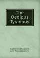 The Oedipus Tyrannus, Sophocles,Sheppard, John Tresidder, 1881- 