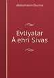 Evliyalar A?ehri Sivas, Abdulhalim Durma 