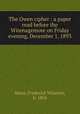 The Owen cipher : a paper read before the Witenagemote on Friday evening, December 1, 1893, Mann, Frederick Wharton, b. 1854 
