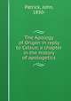 The Apology of Origen in reply to Celsus; a chapter in the history of apologetics, Patrick, John, 1850- 