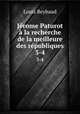Jrome Paturot la recherche de la meilleure des rpubliques. 3-4, Louis Reybaud 
