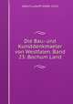 Die Bau- und Kunstdenkmaeler von Westfalen. Band 23: Bochum Land, Albert Ludorff (1848-1915) 