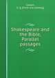 Shakespeare and the Bible, Parallel passages, Colton, G. Q. [from old catalog] 