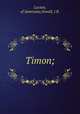 Timon;, Lucian, of Samosata,Sewall, J.B. 