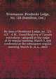 By-laws of Pembroke Lodge, no. 128, A.F. & A.M., Grand Registry of Canada microform : adopted by the lodge at its regular meeting, March 3, and confirmed at the subsequent regular meeting, March 31, A. L., 5863, Freemasons. Pembroke Lodge, No. 128 (Hamilton, Ont.) 