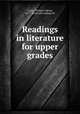 Readings in literature for upper grades, Curtis, Thomas Adrian, 1877- [from old catalog] ed 
