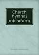 Church hymnal microform, Church of England in Canada. Diocese of Montreal 
