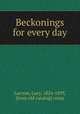 Beckonings for every day, Larcom, Lucy, 1824-1893, [from old catalog] comp 