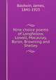 Nine choice poems of Longfellow, Lowell, Macaulay, Byron, Browning and Shelley, Baldwin, James, 1841-1925 