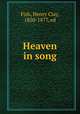 Heaven in song, Fish, Henry Clay, 1820-1877, ed 