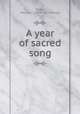 A year of sacred song, Oliver, Martha C. [from old catalog] 