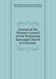 Journal of the Primary Council of the Protestant Episcopal Church in Colorado ., Episcopal Church , Diocese of Colorado , Episcopal Church Diocese of Colorado 