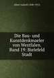 Die Bau- und Kunstdenkmaeler von Westfalen. Band 19: Bielefeld Stadt, Albert Ludorff (1848-1915) 