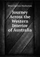 Journey Across the Western Interior of Australia, Peter Egerton Warburton 