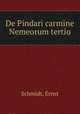 De Pindari carmine Nemeorum tertio, Schmidt, Ernst 