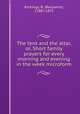 The tent and the altar, or, Short family prayers for every morning and evening in the week microform, Richings, B. (Benjamin), 1788?-1872 