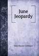 June Jeopardy, Inez Haynes Gillmore 