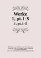 Werke. 1, pt.1-5, Philostratus, the Athenian, 2nd/3rd cent,Jacobs, Friedrich, 1764-1847,Lindau, August Ferdinand, 1778-1842?,Callistratus, 3rd or 4th cent,Philostratus, the Lemnian, 3rd cent 