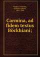 Carmina, ad fidem textus Bockhiani;, Pindar,Cookesley, William Gifford, 1802-1880 