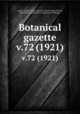 Botanical gazette.. v.72 (1921), Arthur, Joseph Charles,,Barnes, Charles Reid,,Coulter, John Merle,,Coulter, M. S.,University of Chicago. 