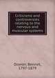 Criticisms and controversies relating to the nervous and muscular systems, Dowler, Bennet, 1797-1879 